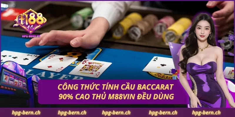 Công Thức Tính Cầu Baccarat – 90% Cao Thủ M88Vin Đều Dùng