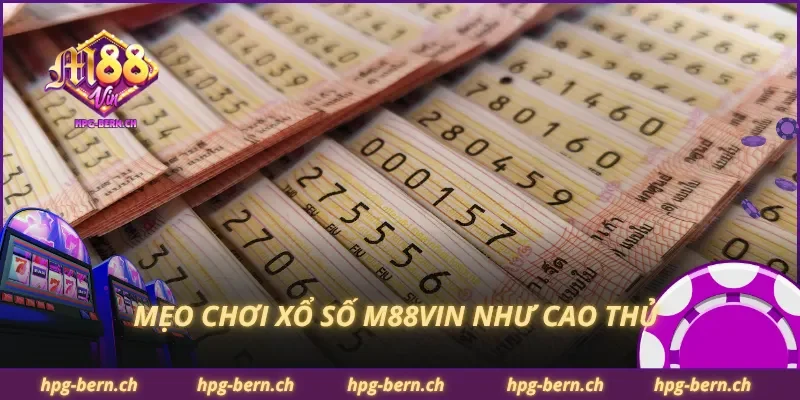 Mẹo chơi xổ số M88Vin như cao thủ